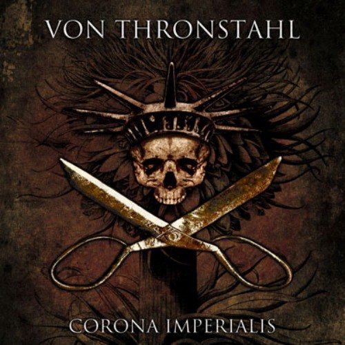 VON THRONSTAHL - Corona Imperialis (2012)