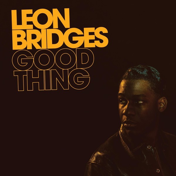 Leon Bridges - Good Thing  2018